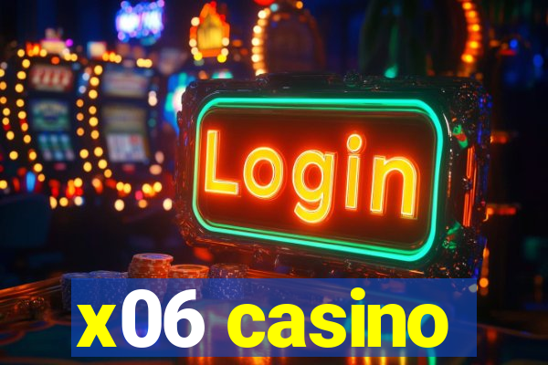 x06 casino